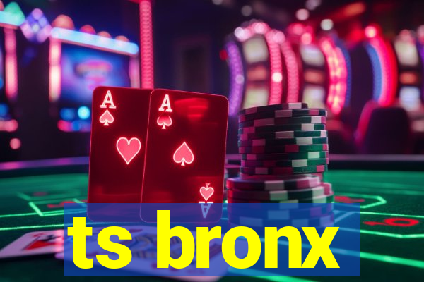 ts bronx